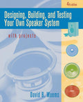 Designing, Building, and Testing Your Own Speaker System with Projects (Revised) - Ingram