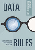 Data Rules: Elevating Teaching with Objective Reflection - Ingram
