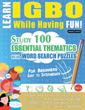 Learn Igbo While Having Fun! - For Beginners: Easy to Intermediate - Study 100 Essential Thematics with Word Search Puzzles - Vol.1 - Ingram