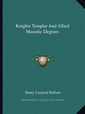 Knights Templar And Allied Masonic Degrees - Ingram
