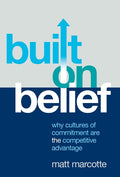 Built on Belief: Why Cultures of Commitment Are the Competitive Advantage - Ingram