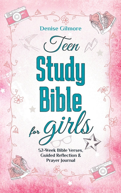 Teen Study Bible for Girls: 52-Week Bible Verses, Guided Reflection and Prayer Journal. (Value Version) (Economy)