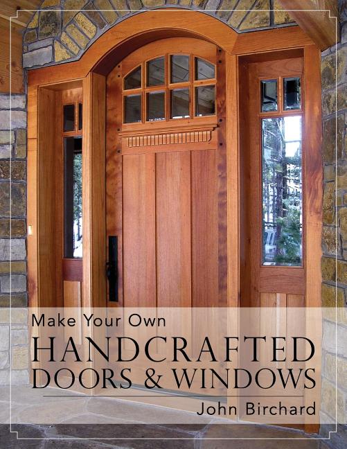 Make Your Own Handcrafted Doors & Windows - Ingram