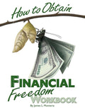 How To Obtain Financial Freedom Work Book - Ingram