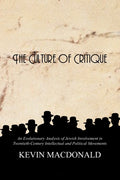 The Culture of Critique: An Evolutionary Analysis of Jewish Involvement in Twentieth-Century Intellectual and Political Movements - Ingram