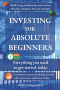 Investing for Absolute Beginners: Everything You Need to Know About Investing to Get Started Today - Ingram