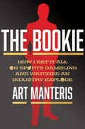 The Bookie: How I Bet It All on Sports Gambling and Watched an Industry Explode - Ingram