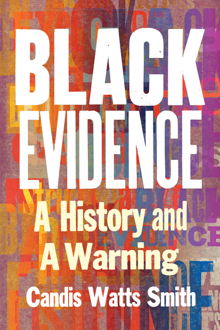 Black Evidence: A History and a Warning - Ingram