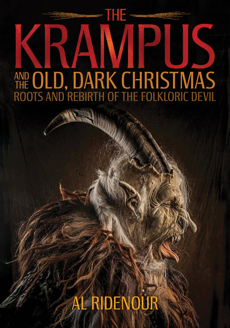 The Krampus and the Old, Dark Christmas: Roots and Rebirth of the Folkloric Devil - Ingram