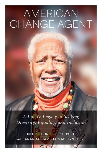 American Change Agent: A Life & Legacy of Seeking Diversity, Equality, and Inclusion - Ingram