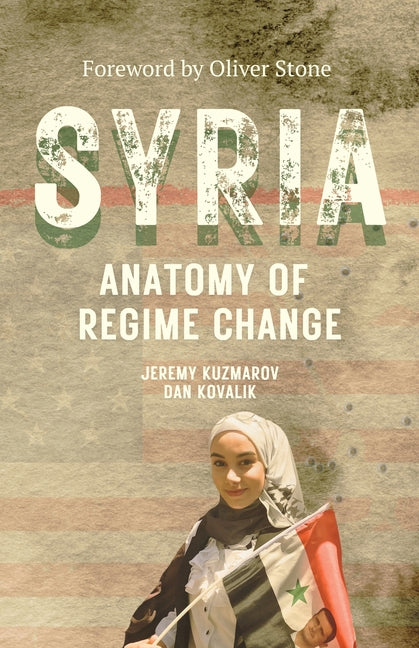 Syria: Anatomy of Regime Change - Ingram