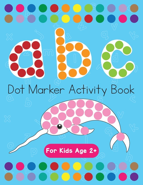 Dot Markers Activity Book! ABC Learning Alphabet Letters ages 3-5 - Ingram