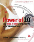 Power of 10: The Once-A-Week Slow Motion Fitness Revolution (Marshall Cavendish) - Ingram