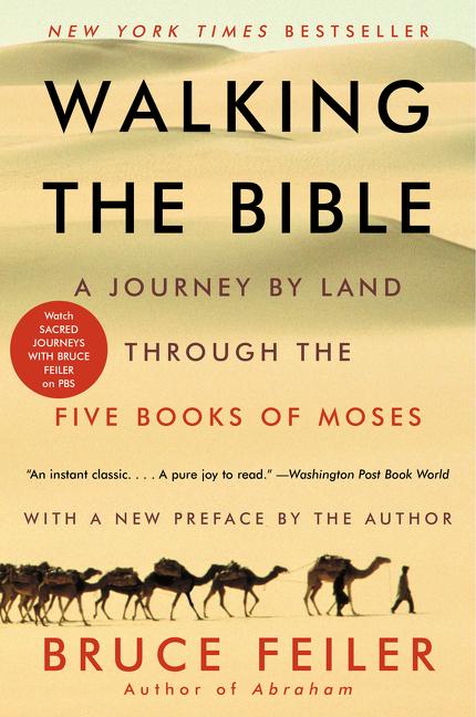 Walking the Bible: A Journey by Land Through the Five Books of Moses - Ingram