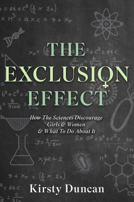 The Exclusion Effect: How the Sciences Discourage Girls & Women & What to Do about It - Ingram