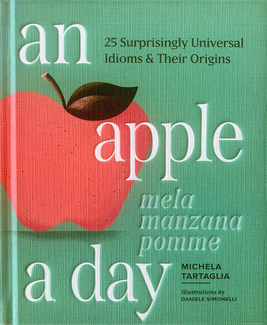 An Apple a Day: Learn 25 Idioms and Sayings in English, Spanish, French, and Italian - Ingram