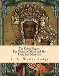 The Kebra Nagast: The Queen of Sheba and Her Only Son Menyelek - Ingram