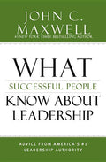 What Successful People Know about Leadership: Advice from America's #1 Leadership Authority - Ingram