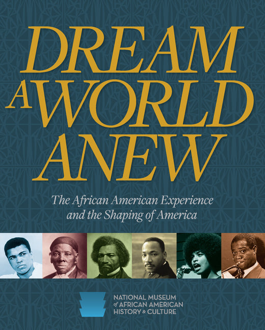 Dream a World Anew: The African American Experience and the Shaping of America - Ingram
