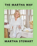 The Martha Way: Essential Principles for Mastering Home and Living - Ingram