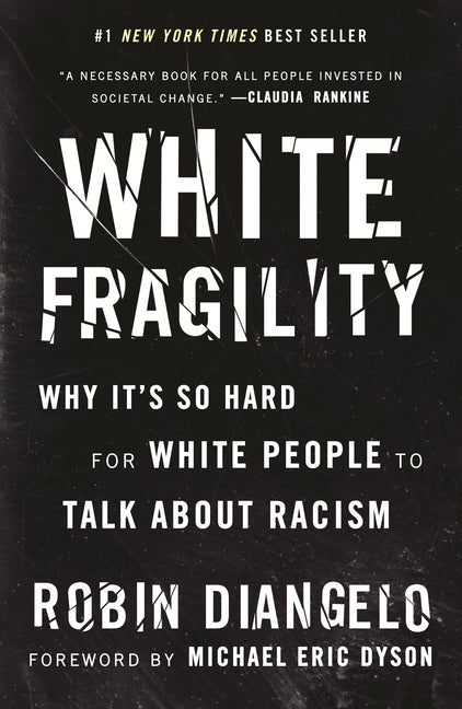 White Fragility: Why It's So Hard for White People to Talk about Racism - Ingram