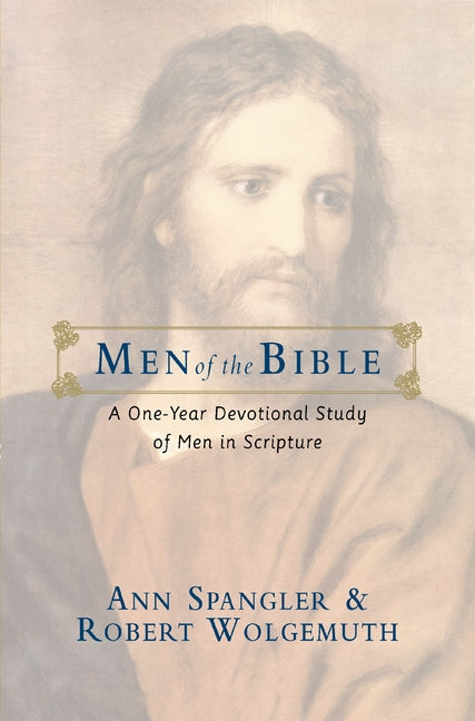 The Men of the Bible: A One-Year Devotional Study of Men in Scripture - Ingram