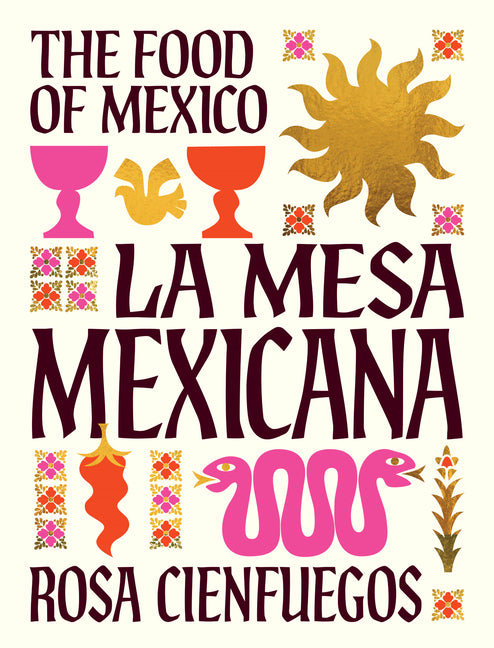 La Mesa Mexicana: The Food of Mexico - Ingram