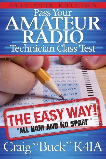 Pass Your Amateur Radio Technician Class Test - the Easy Way - Ingram