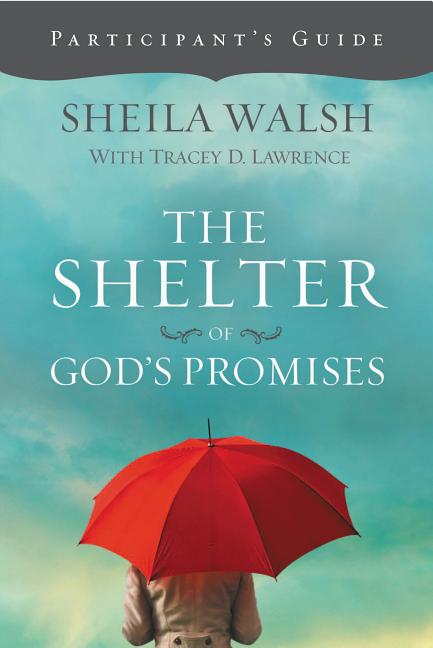 The Shelter of God's Promises Bible Study Participant's Guide (Participant's Guide) - Ingram