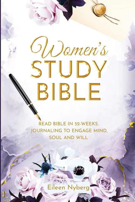 Women's Study Bible: Read Bible in 52-Weeks. Journaling to Engage Mind, Soul and Will. (Value Version) (Economy)