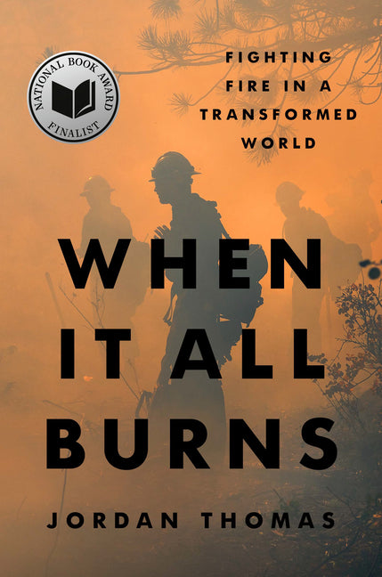 When It All Burns: Fighting Fire in a Transformed World - Ingram