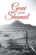 Gone with the Shamal: Growing Up in the Oil Company Compound of Dhahran, Saudi Arabia, in the 1940s and 1950s - Ingram
