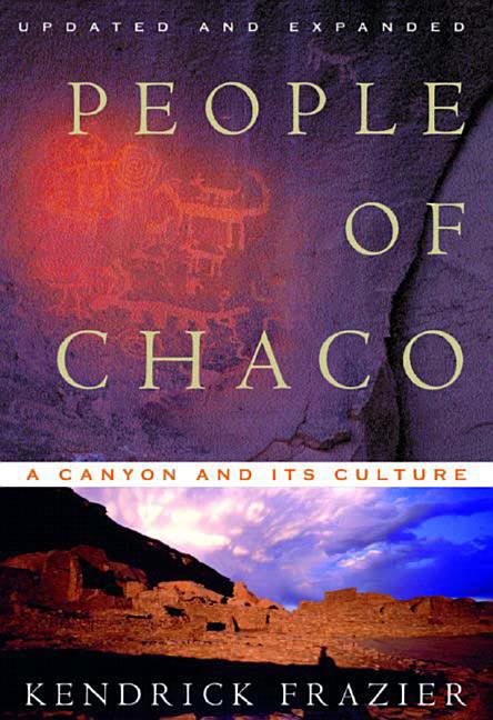 People of Chaco: A Canyon and Its Culture (Revised) (Revised) - Ingram