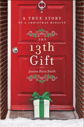 The 13th Gift: A True Story of a Christmas Miracle - Ingram