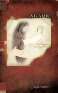 Agape: The Forgotten Teaching of Jesus - Ingram