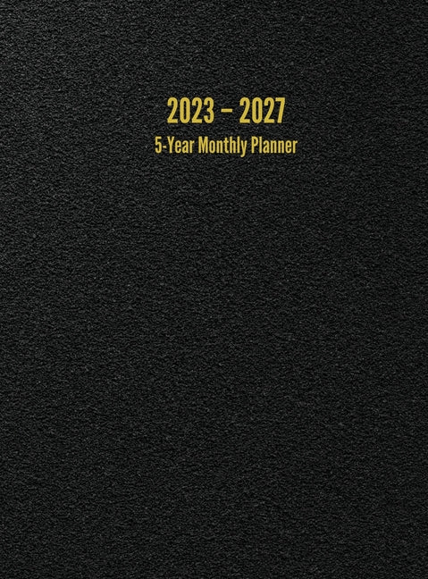 2023 - 2027 5-Year Monthly Planner: 60-Month Calendar (Black) - Large - Ingram