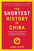 The Shortest History of China: From the Ancient Dynasties to a Modern Superpower - A Retelling for Our Times - Ingram