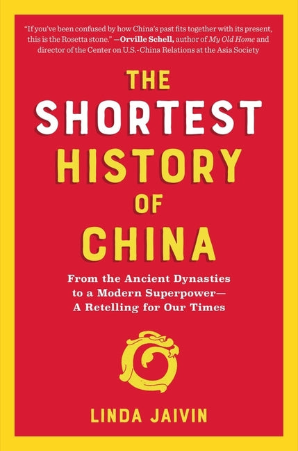 The Shortest History of China: From the Ancient Dynasties to a Modern Superpower - A Retelling for Our Times - Ingram