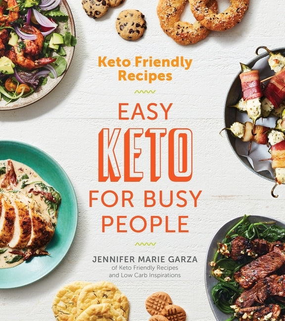 Keto Friendly Recipes: Easy Keto for Busy People - Ingram