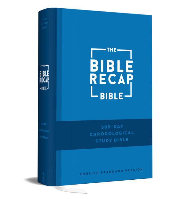 The Bible Recap 365-Day Chronological Study Bible: English Standard Version - Ingram