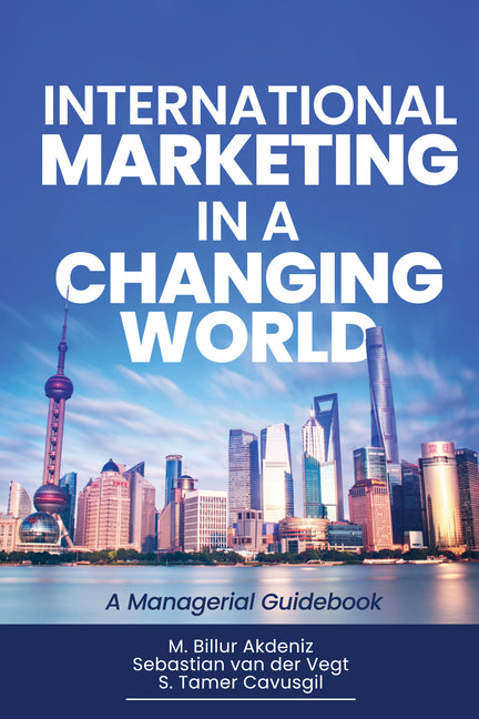 International Marketing in a Changing World: A Managerial Guidebook - Ingram