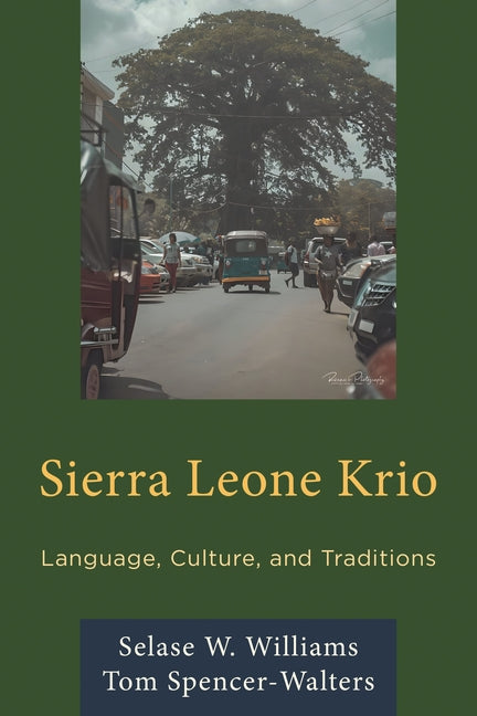 Sierra Leone Krio: Language, Culture, and Traditions - Ingram