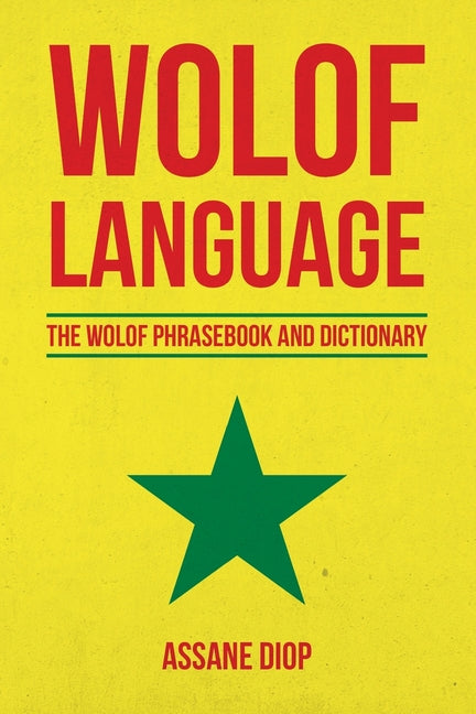 Wolof Language: The Wolof Phrasebook and Dictionary - Ingram