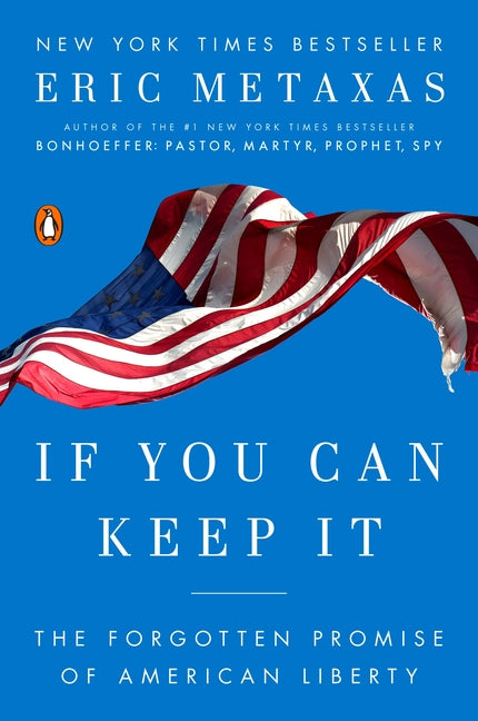 If You Can Keep It: The Forgotten Promise of American Liberty - Ingram