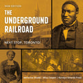 The Underground Railroad: Next Stop, Toronto! - Ingram