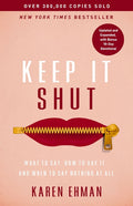Keep It Shut: What to Say, How to Say It, and When to Say Nothing at All (Updated and Expanded, Including a Bonus 10-Day Devotional) (Enlarged) - Ingram