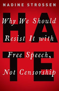 Hate: Why We Should Resist It with Free Speech, Not Censorship - Ingram