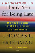 Thank You for Being Late: An Optimist's Guide to Thriving in the Age of Accelerations (Version 2.0, with a New Afterword) - Ingram