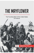 The Mayflower: The Founding Myth of the United States of America