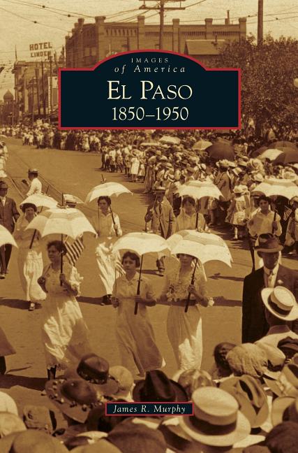 El Paso 1850-1950 - Ingram